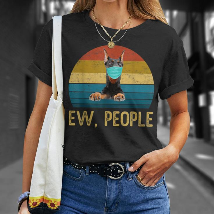 Cute Doberman Dog Ew People Dog Wearing A Face Mask Unisex T-Shirt Gifts for Her