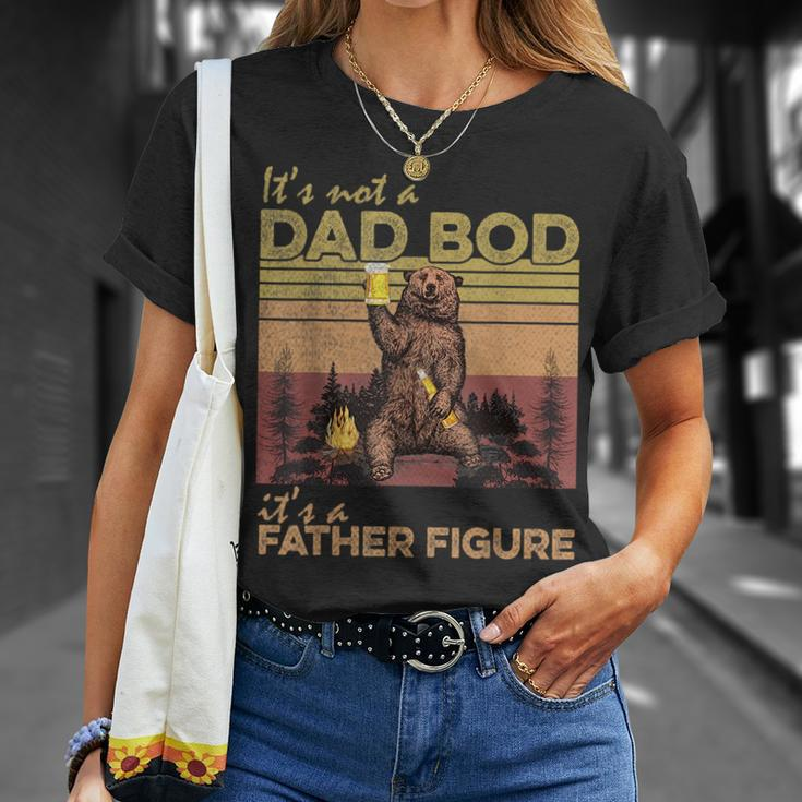 Dad Bod Father Figure Fathers Day Its Not A Dad Bod Unisex T-Shirt Gifts for Her