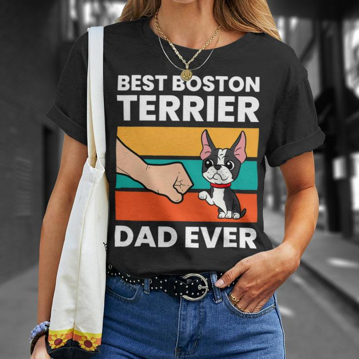 Dog Boston Terrier Best Boston Terrier Dad Ever Pet Boston Terrier Dog Unisex T-Shirt Gifts for Her