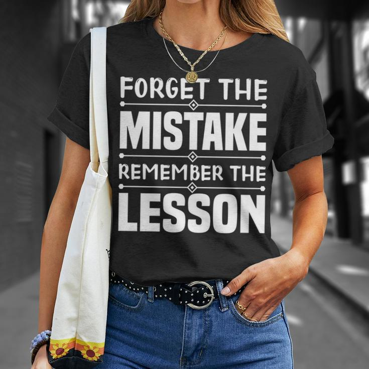 Entrepreneur Gift - Forget The Mistake Remember The Lesson Unisex T-Shirt Gifts for Her