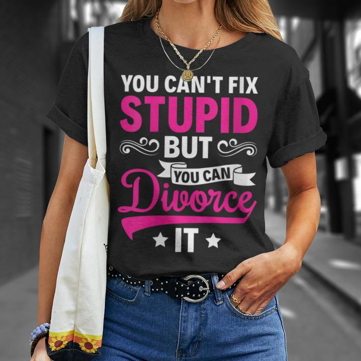 Ex Wife You Cant Fix Stupid But You Can Divorce It Funny Gifts For Wife Unisex T-Shirt Gifts for Her