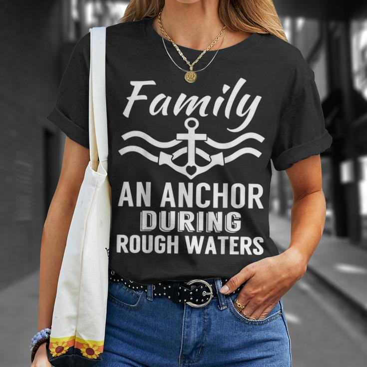 Family Anchor Rough Waters Novelty Sailing Nautical Unisex T-Shirt Gifts for Her