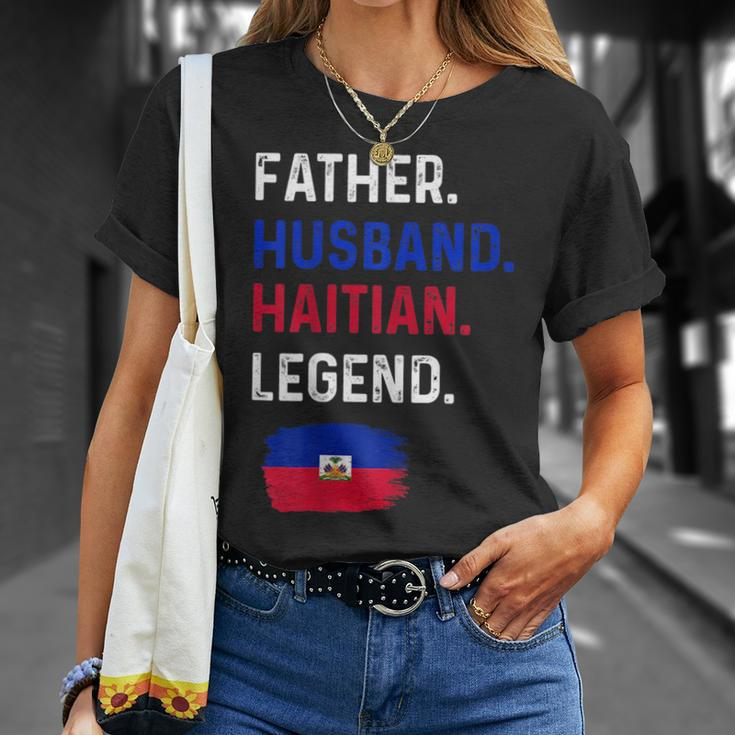 Father Husband Haitian Legend Proud Dad Haiti Flag Unisex T-Shirt Gifts for Her