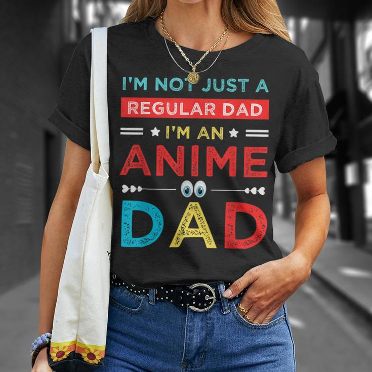 Fathers Birthday Im An Anime Dad Fathers Day Otaku Gift For Women Unisex T-Shirt Gifts for Her