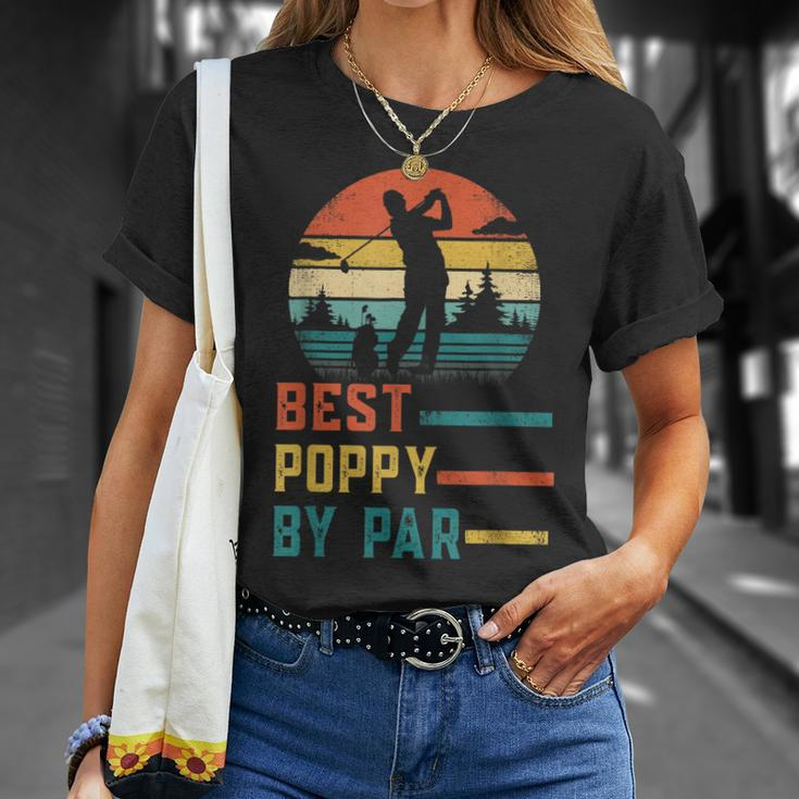 Fathers Day Best Poppy By Par Golf Gifts For Dad Grandpa Unisex T-Shirt Gifts for Her