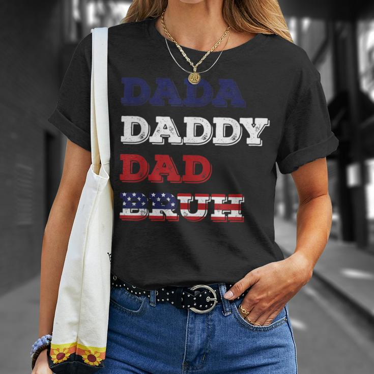 Fathers Day Dada Daddy Dad Bruh American Flag Unisex T-Shirt Gifts for Her