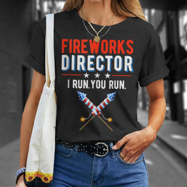 Fireworks Director I Run You Run Happy 4Th Of July Usa Flag Unisex T-Shirt Gifts for Her