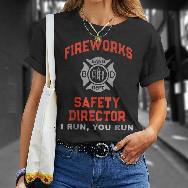 Fireworks Safety Director I Run You Run Funny 4Th Of July Unisex T-Shirt Gifts for Her
