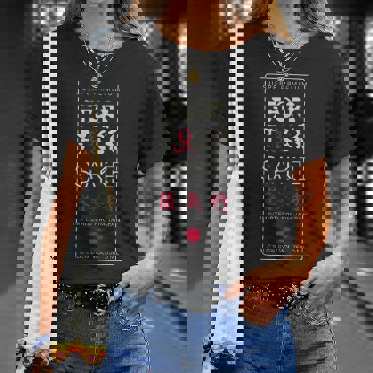 For Fuck Sake Japanese Kanji Symbol Sake Alcohol From Japan Unisex T-Shirt Gifts for Her