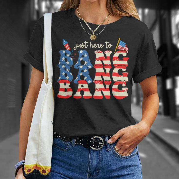 Funny 4Th Of July Fireworks Just Here To Bang American Flag 2 Unisex T-Shirt Gifts for Her