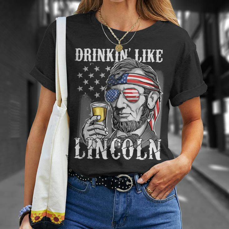 Funny 4Th Of July Gift Women Men Drinking Like Lincoln Unisex T-Shirt Gifts for Her