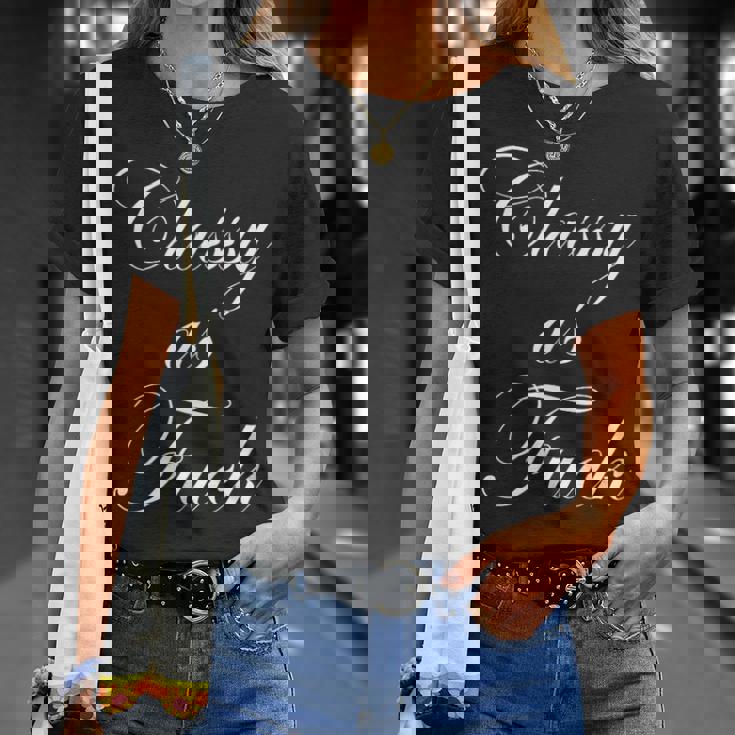 Classy As Fuck Fucking Classy T-Shirt Gifts for Her