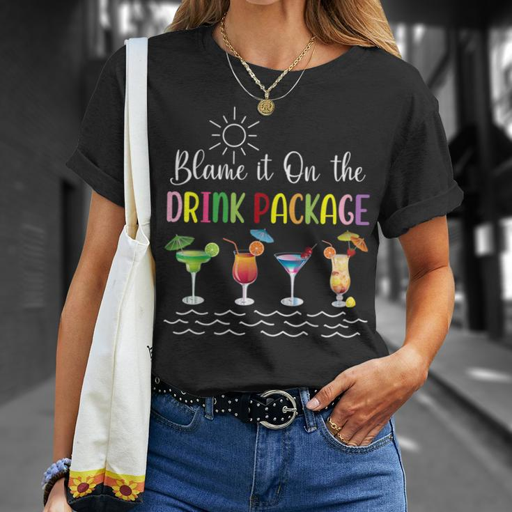 Funny Cruise Blame It On The Drink Package Family Cruising Unisex T-Shirt Gifts for Her