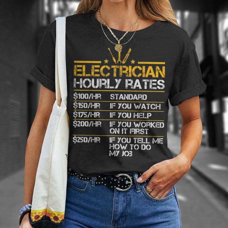 Funny Electrician Hourly Rates Lineman Men Electrician Dad Unisex T-Shirt Gifts for Her