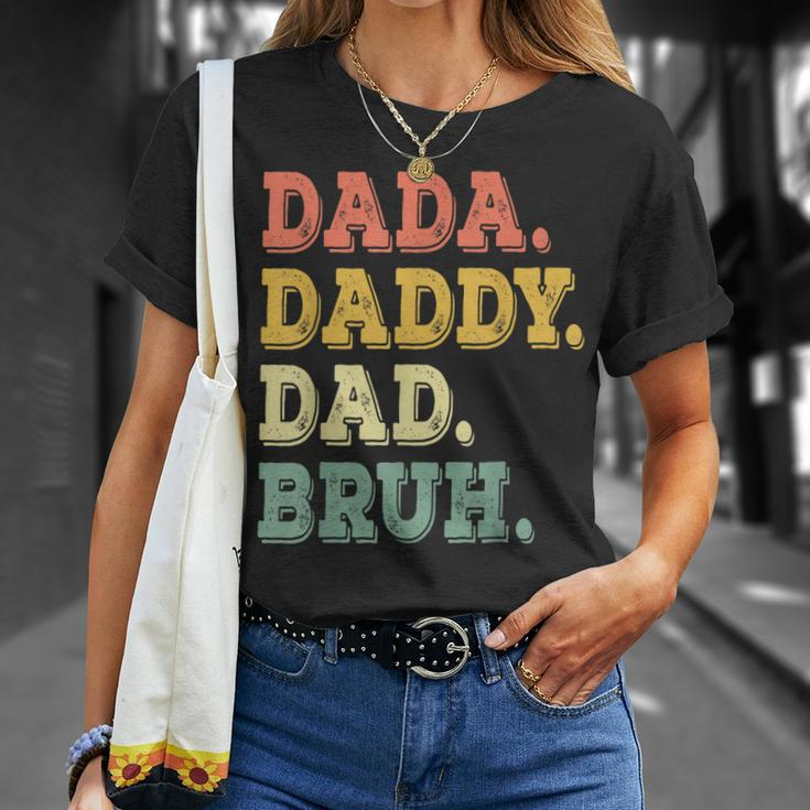 Funny Fathers Day For Men Dada Daddy Dad Bruh Unisex T-Shirt Gifts for Her