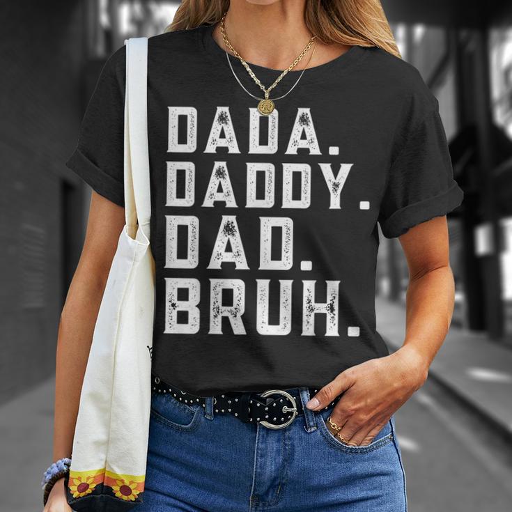 Funny Fathers Day Quote Men Dada Daddy Dad Bruh Fathers Day Unisex T-Shirt Gifts for Her