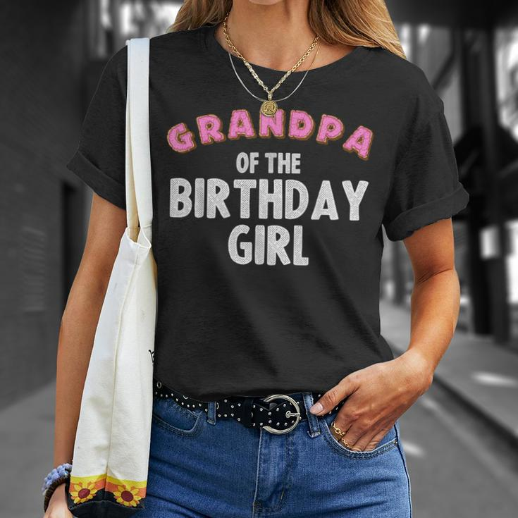Funny Grandpa Of The Birthday Girl Gift For Donut Lover Men Grandpa Funny Gifts Unisex T-Shirt Gifts for Her