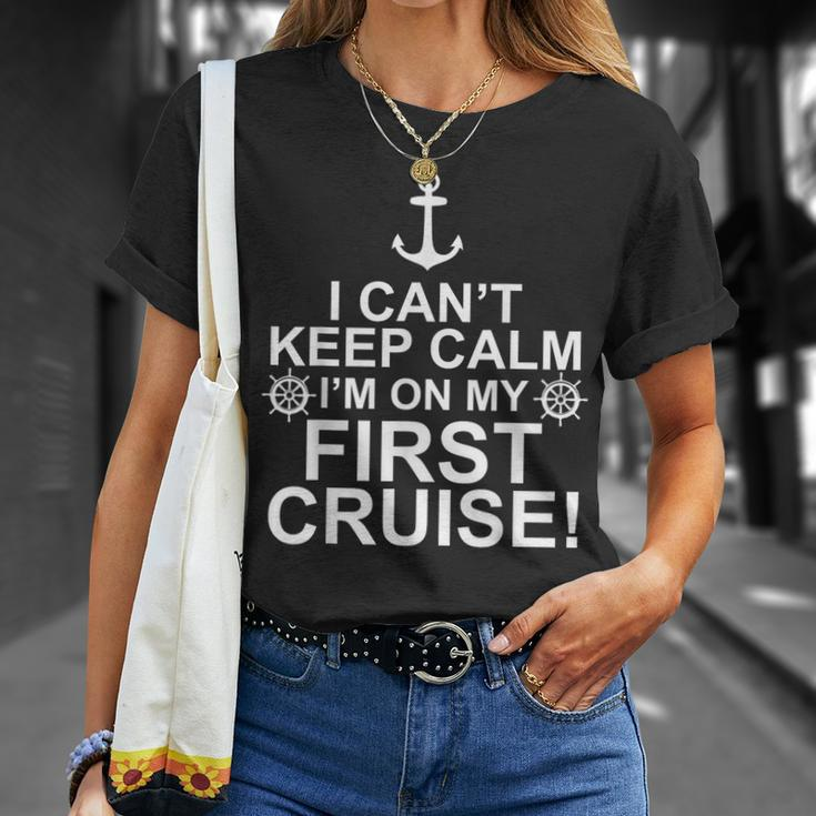 Funny I Cant Keep Calm First Cruise Cruising Vacation Unisex T-Shirt Gifts for Her