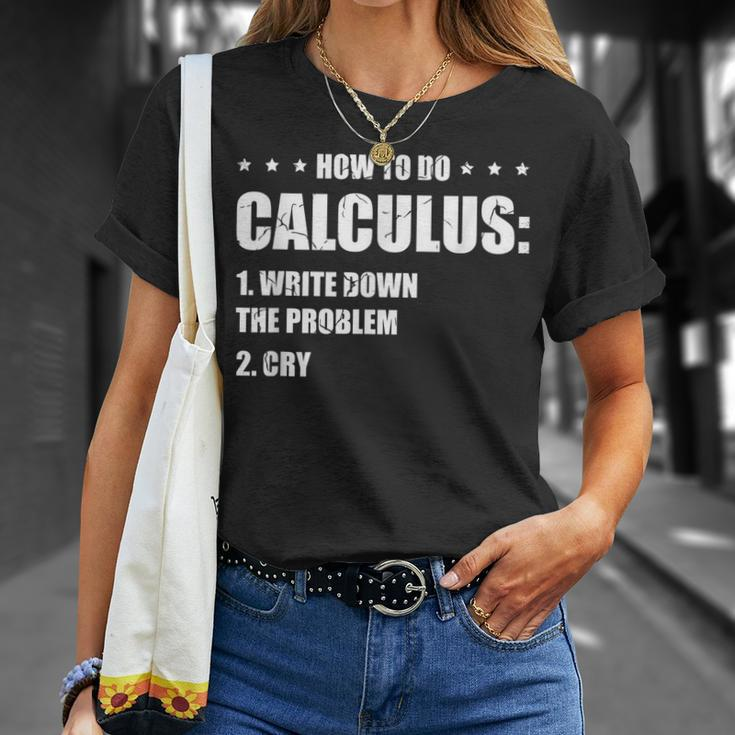 Funny Math How To Do Calculus Funny Algebra Math Funny Gifts Unisex T-Shirt Gifts for Her