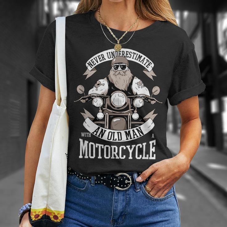 Funny Quote Old Bikers Never Underestimate An Old Man Unisex T-Shirt Gifts for Her