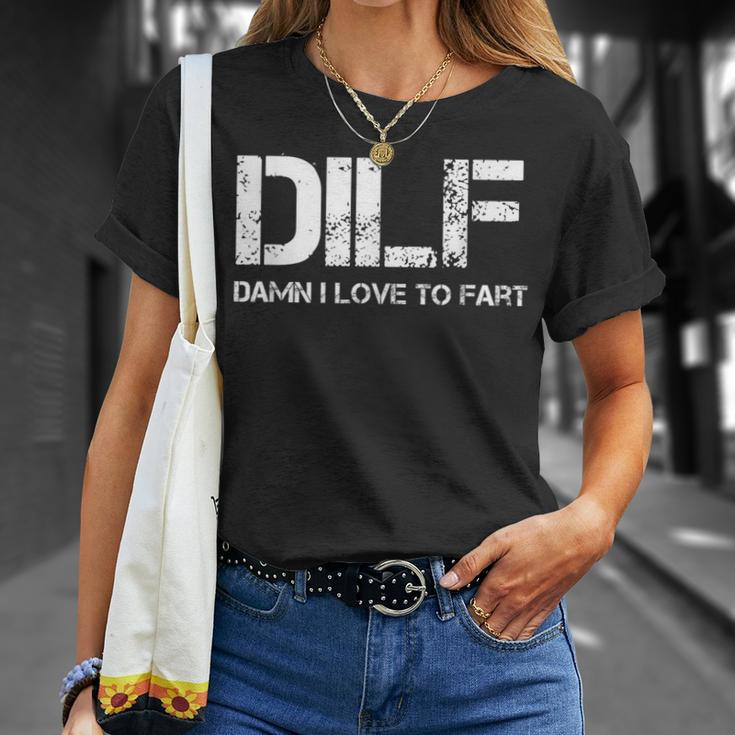 Sarcasm Dilf Damn I Love To Fart T-Shirt Gifts for Her