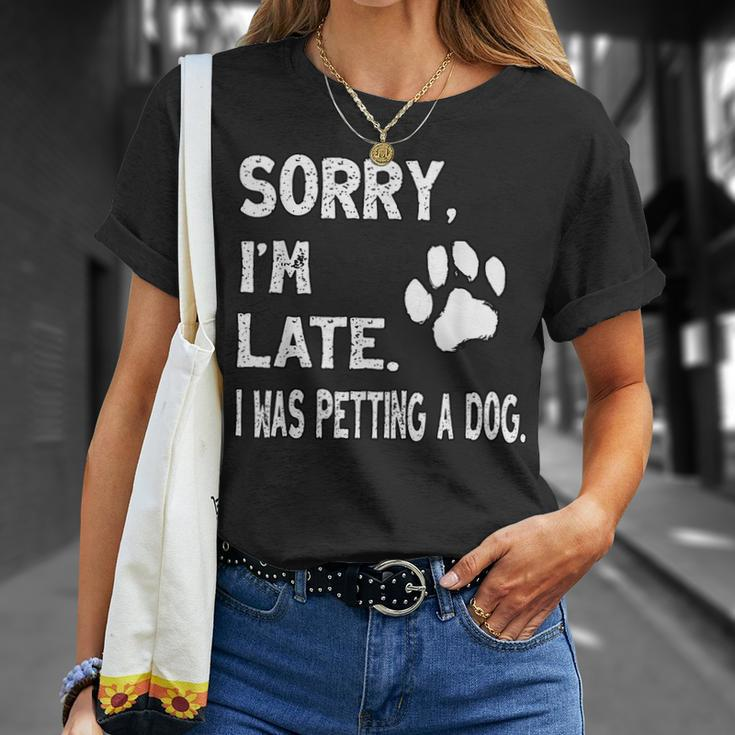 Sorry I'm Late I Was Petting A Dog Dog Lovers T-Shirt Gifts for Her