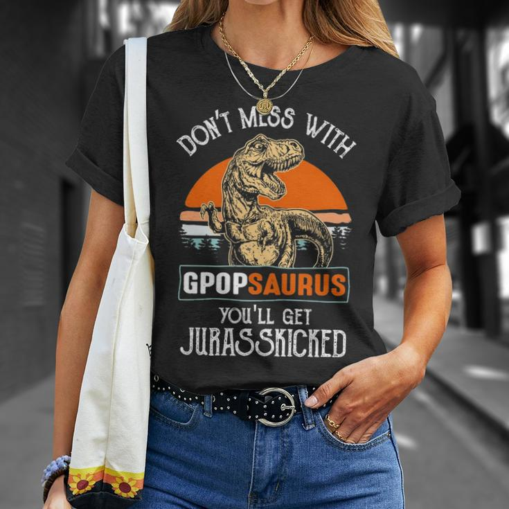 G Pop Grandpa Gift Dont Mess With Gpopsaurus Unisex T-Shirt Gifts for Her