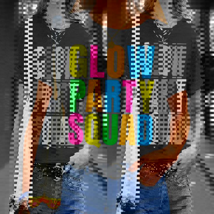 Glow Party Squad Birthday Glow Party Unisex T-Shirt Gifts for Her