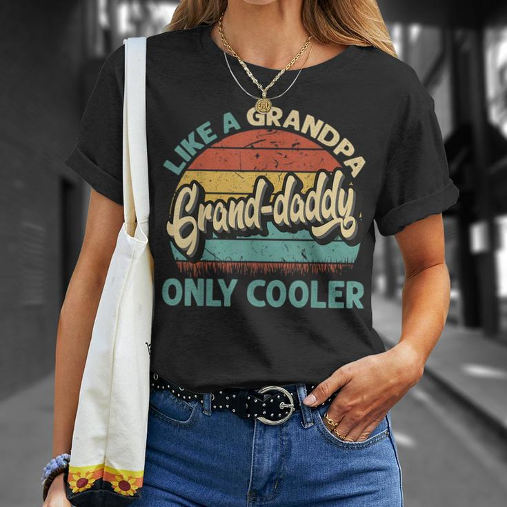 Grand Daddy Like A Grandpa Only Cooler Vintage Fathers Day Unisex T-Shirt Gifts for Her
