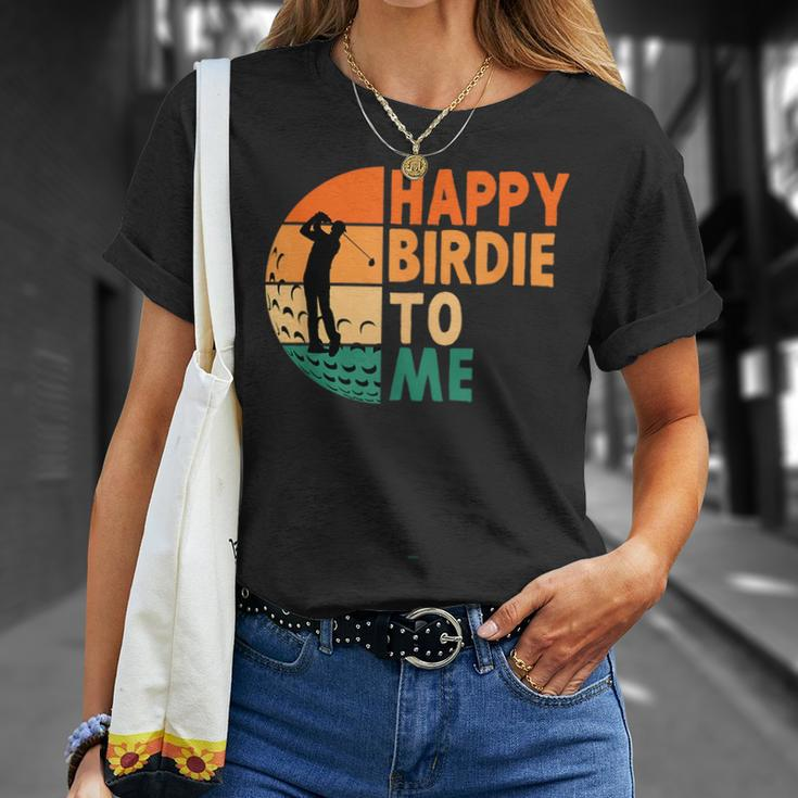 Happy Birdie To Me Golf Golfing Golfer Funny Player Birthday Unisex T-Shirt Gifts for Her