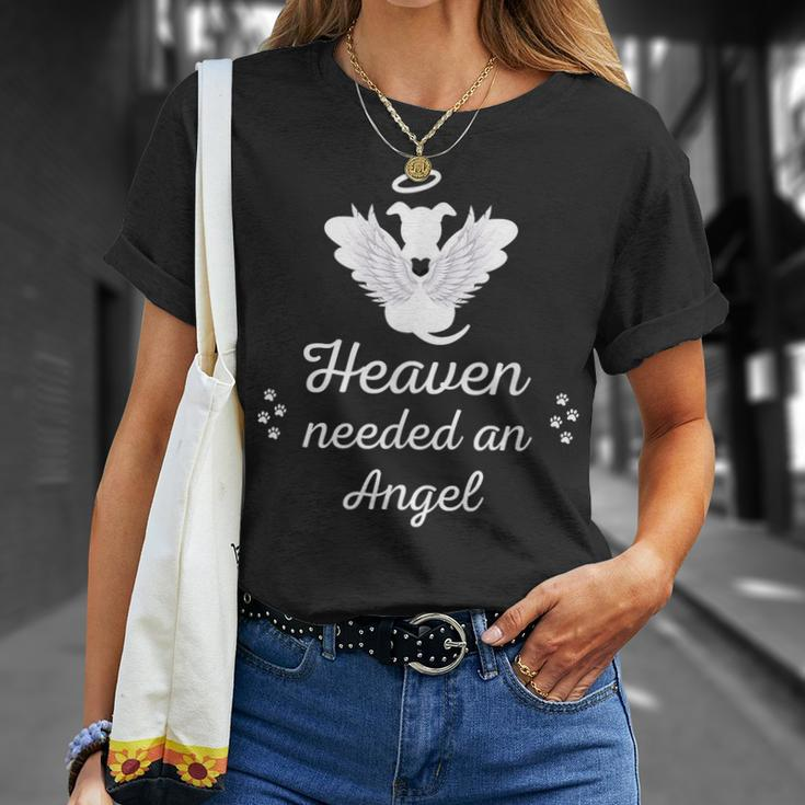Heaven Needed An Angel Pet Memorial Dog Dad Mom Unisex T-Shirt Gifts for Her