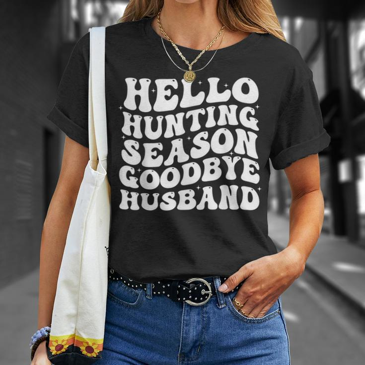 Hello Hunting Season Goodbye Husband T-Shirt Gifts for Her