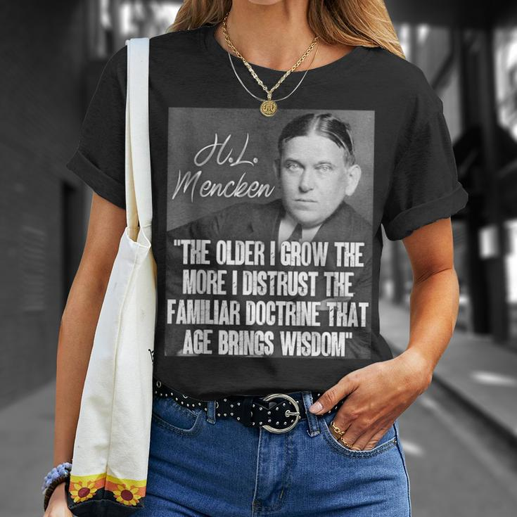 HL Mencken Quote Distrust Doctrine That Age Brings Wisdom T-Shirt Gifts for Her