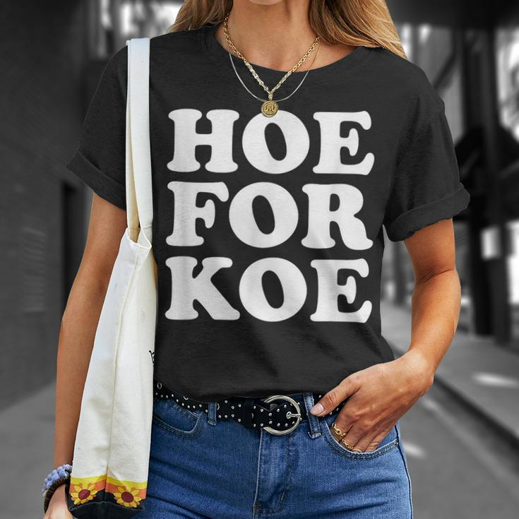 Hoe For Koe Unisex T-Shirt Gifts for Her