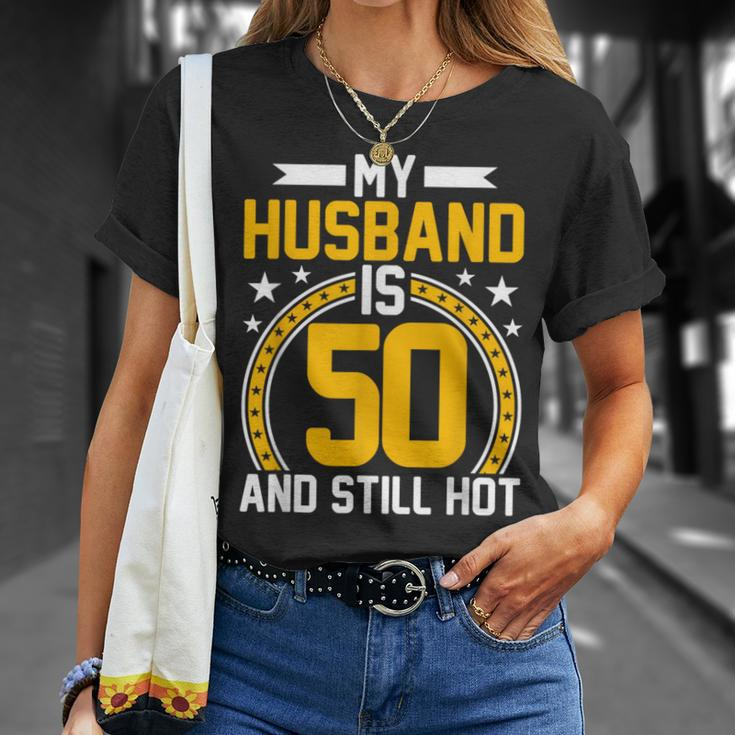 My Husband Is 50 Years Old Still Hot 50Th Birthday T-Shirt Gifts for Her
