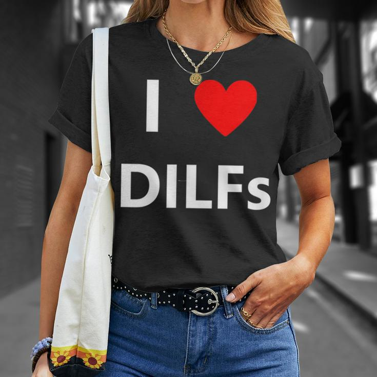 I Heart Love Dilfs Funny Adult Sex Lover Hot Dad Hunter Gift Unisex T-Shirt Gifts for Her