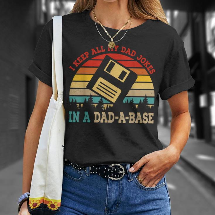 I Keep All My Dad Jokes In A Dadabase Fathers Day Gift Unisex T-Shirt Gifts for Her
