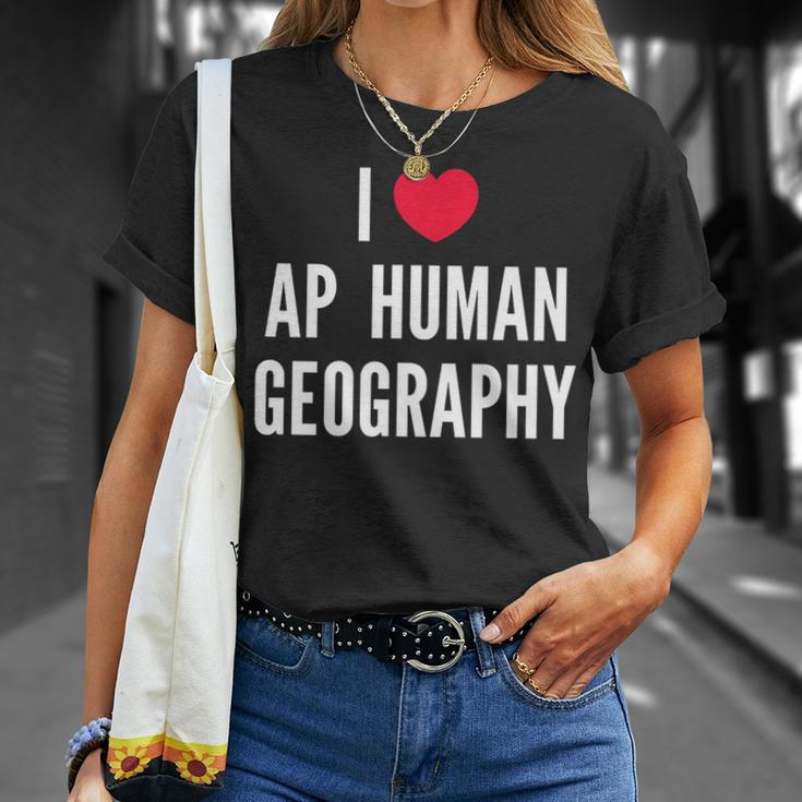 I Love Ap Human Geography I Heart Ap Human Geography Lover Unisex T-Shirt Gifts for Her