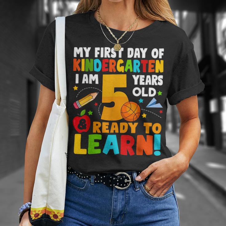 Im 5 Ready To Learn My First Day Of School Kindergarten Kid Unisex T-Shirt Gifts for Her