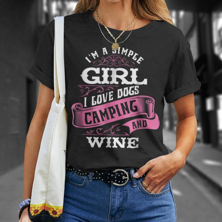 Im A Simple Girl I Love Dogs Camping And Wine Unisex T-Shirt Gifts for Her