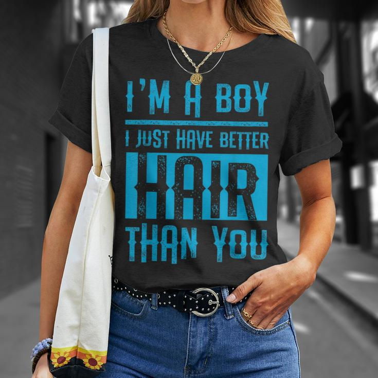 I'm A Boy I Just Have Better Hair Than You Boys T-Shirt Gifts for Her