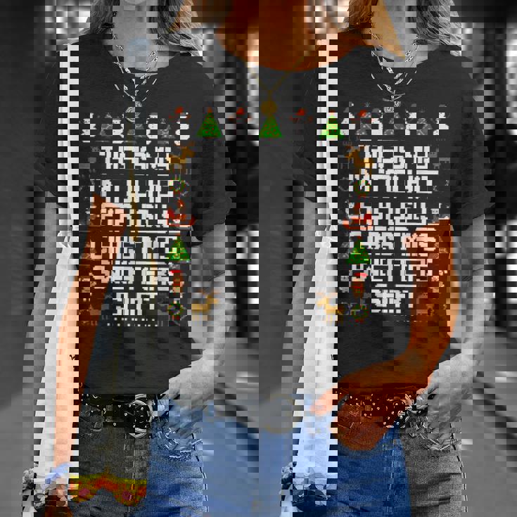 This Is My I'm Too Hot For Ugly Christmas Sweaters T-Shirt Gifts for Her