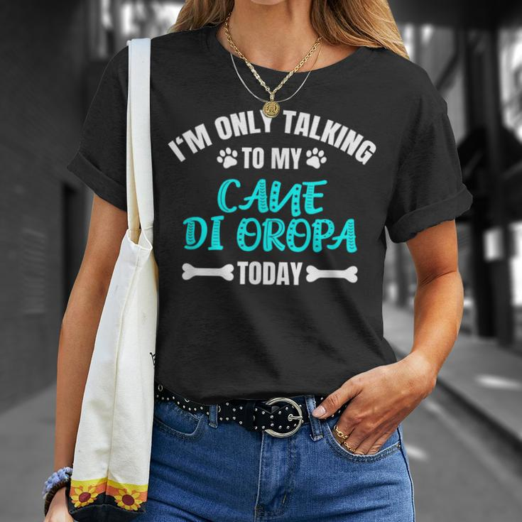 I'm Only Talking To My Cane Di Oropa Today Pastore T-Shirt Gifts for Her