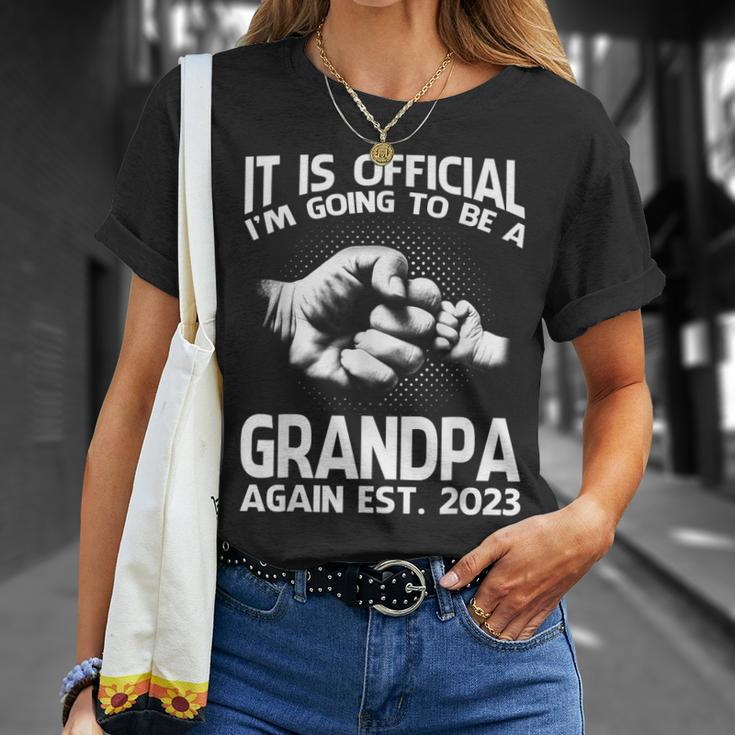 It Is Official Im Going To Be A Grandpa Again 2023 Gift For Mens Unisex T-Shirt Gifts for Her