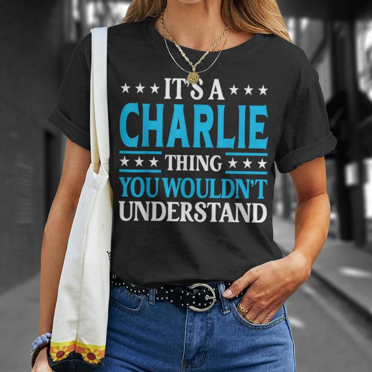 Its A Charlie Thing Wouldnt Understand Girl Name Charlie Unisex T-Shirt Gifts for Her