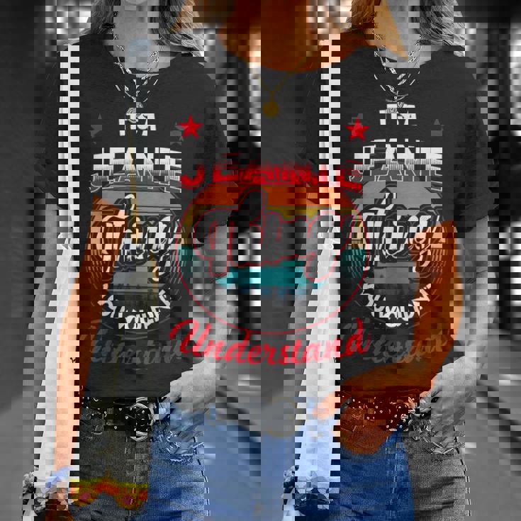 Jeanie Name Its A Jeanie Thing Unisex T-Shirt Gifts for Her