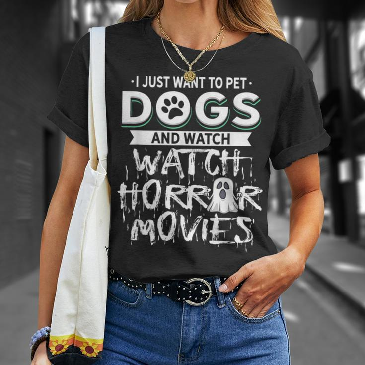 I Just Want To Pet Dogs And Watch Horror Movies Movies T-Shirt Gifts for Her