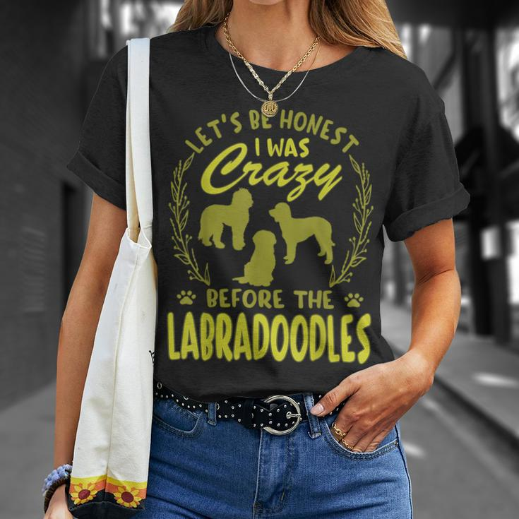 Lets Be Honest I Was Crazy Before Labradoodles Unisex T-Shirt Gifts for Her