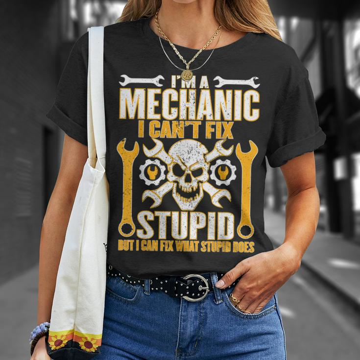 Mechanic Cant Fix Stupid But Can Fix What Stupid Does Unisex T-Shirt Gifts for Her