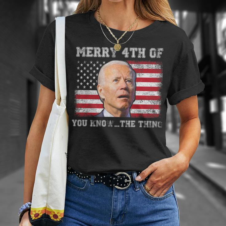 Merry 4Th Of You Knowthe Thing Happy 4Th Of July Memorial Unisex T-Shirt Gifts for Her
